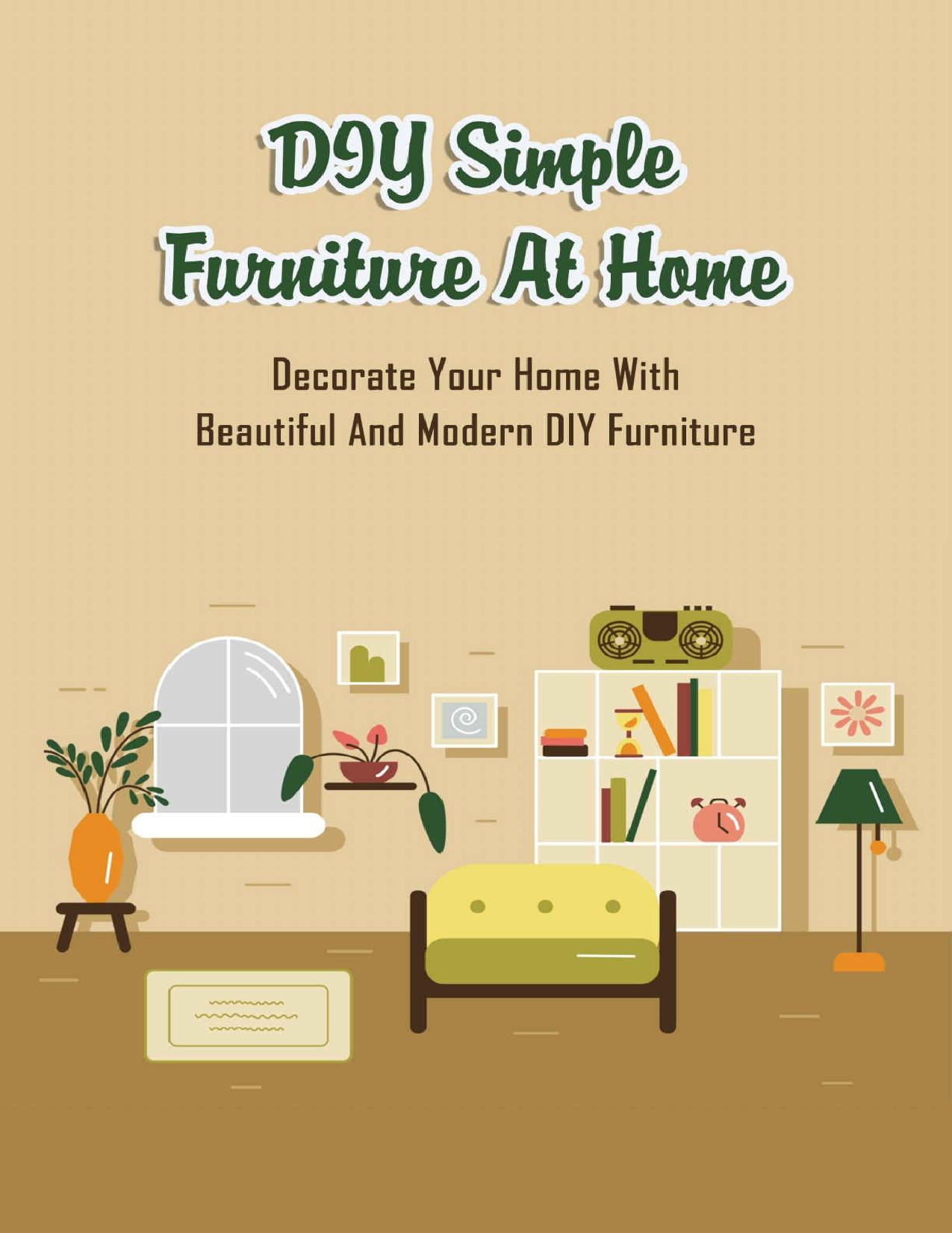 DIY Simple Furniture At Home: Decorate Your Home With Beautiful And Modern DIY Furniture: One-Of-A-Kind DIY Furniture Floating by SAVAGE GRANESHIA