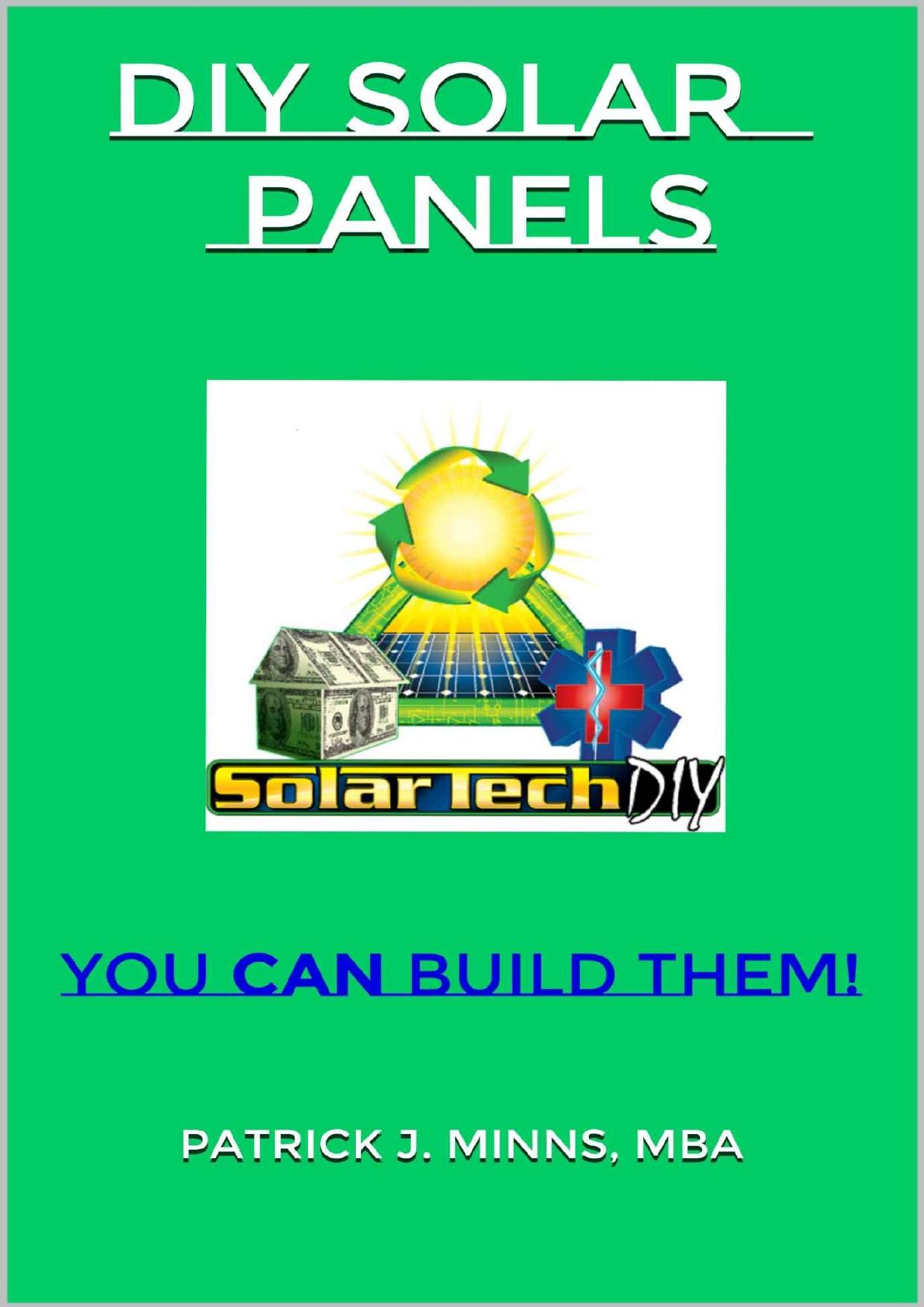 DIY Solar Panels: You CAN Build Them! by Patrick Minns MBA