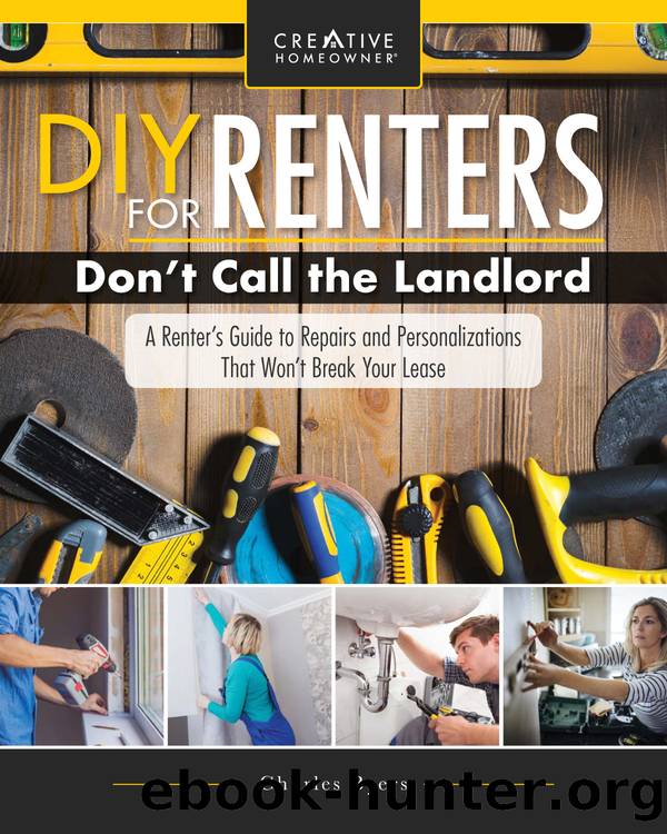 DIY for Renters: Don't Call the Landlord by Byers Charles;