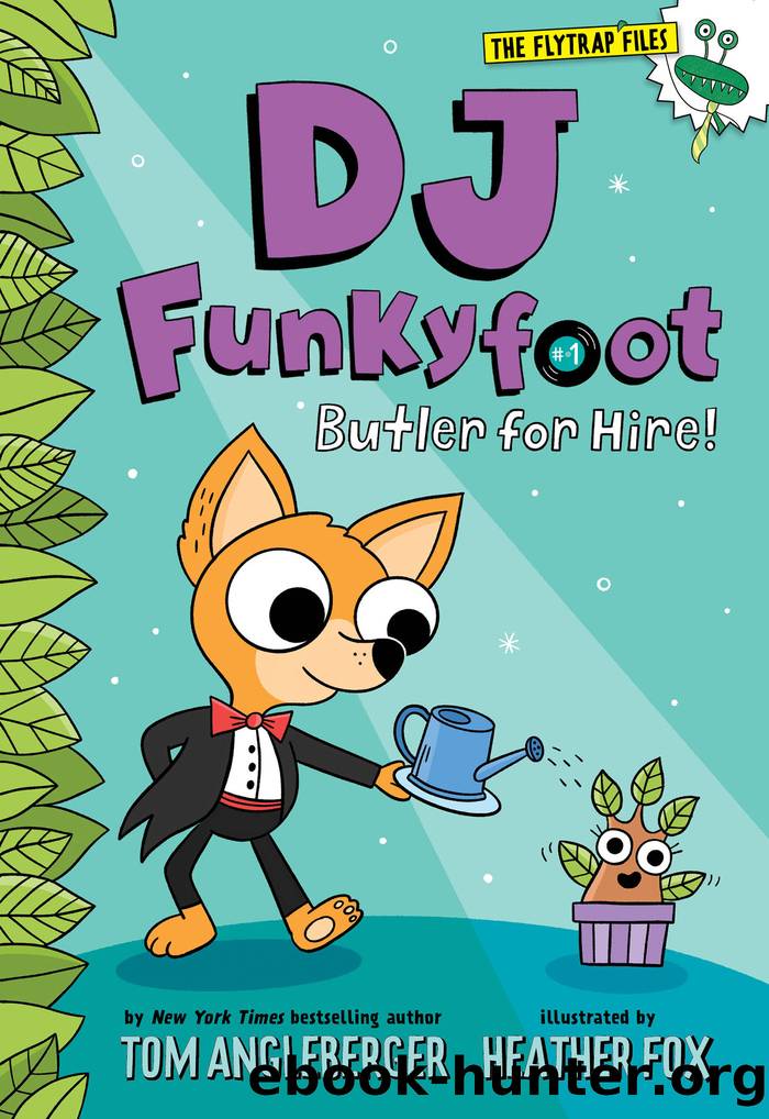 DJ Funkyfoot: Butler for Hire! by Tom Angleberger