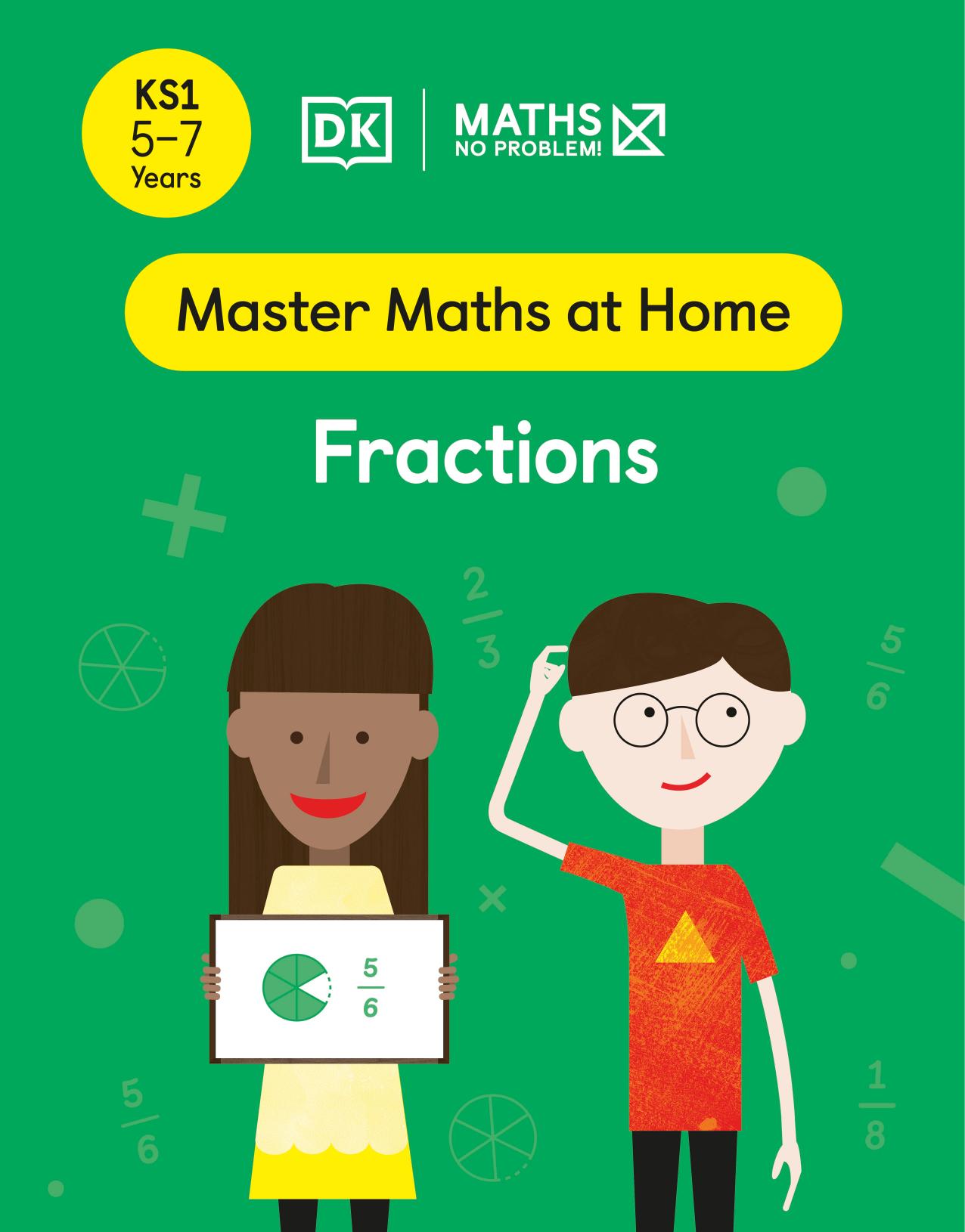 DK - Maths No Problem! Fractions, Ages, 5-7 (Key Stage 1) by DK