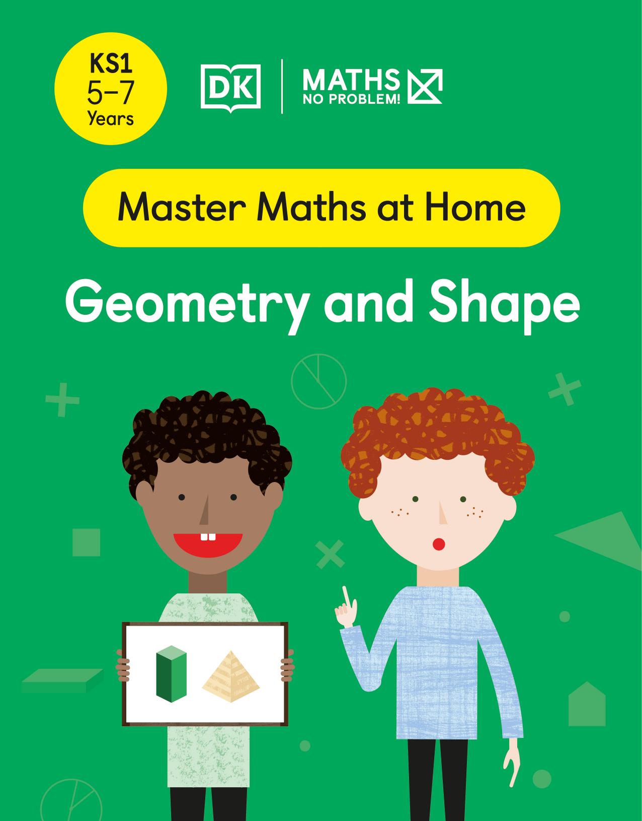 DK - Maths No Problem! Geometry and Shape, Ages 5-7 (Key Stage 1) by DK