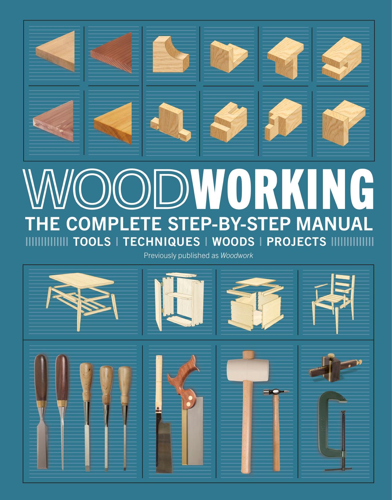 DK - Woodworking, The Complete Step By Step Manual by DK Publishing