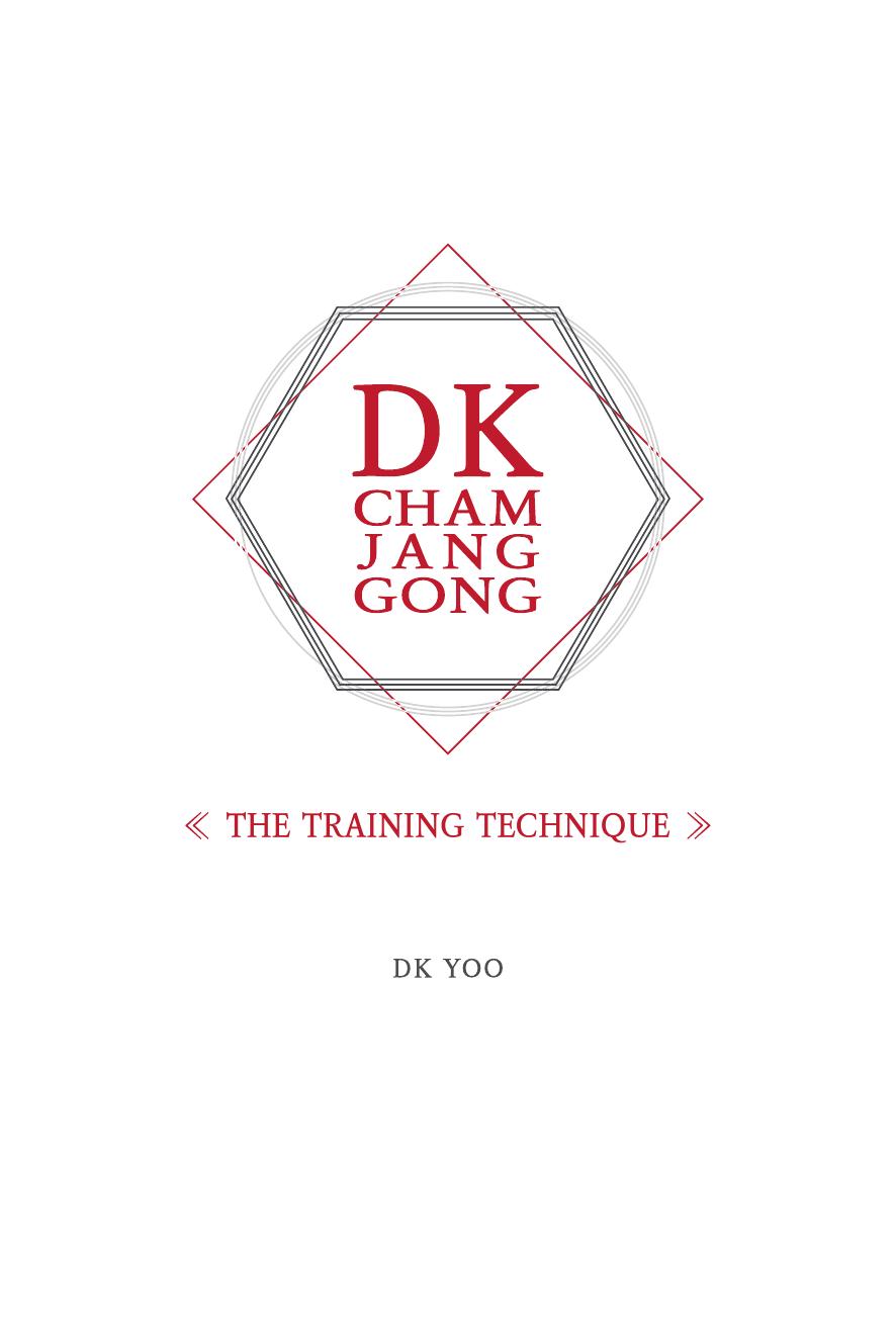 DK ChamJangGong: The Training Technique by DK Yoo