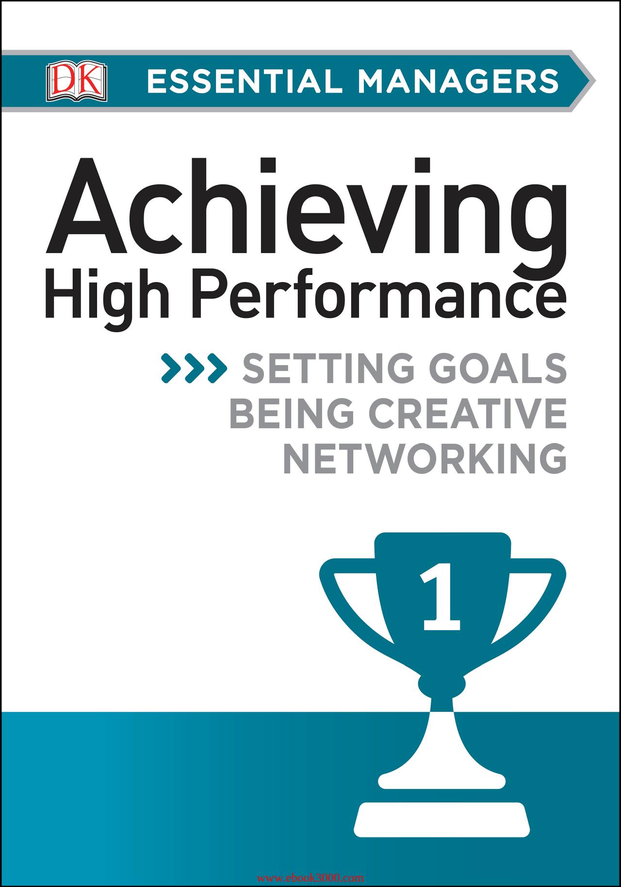 DK Essential Managers: Achieving High Performance by Unknow