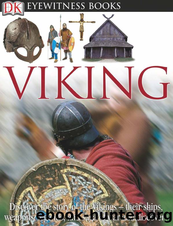 DK Eyewitness Books, Viking by Discover the Story of the Vikings