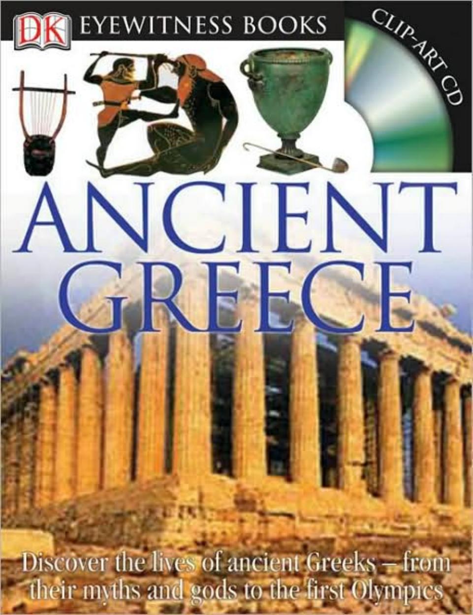 DK Eyewitness Books: Ancient Greece by Anne Pearson
