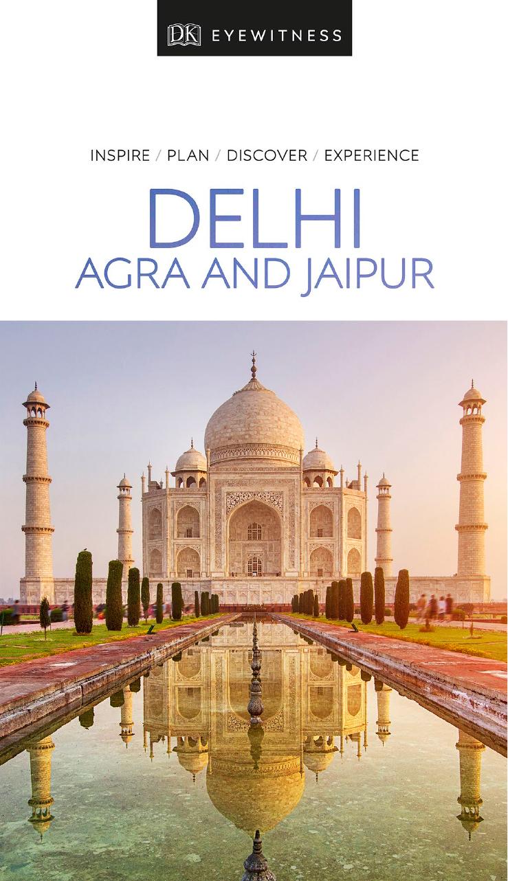 DK Eyewitness Delhi, Agra and Jaipur by Dorling Kindersley