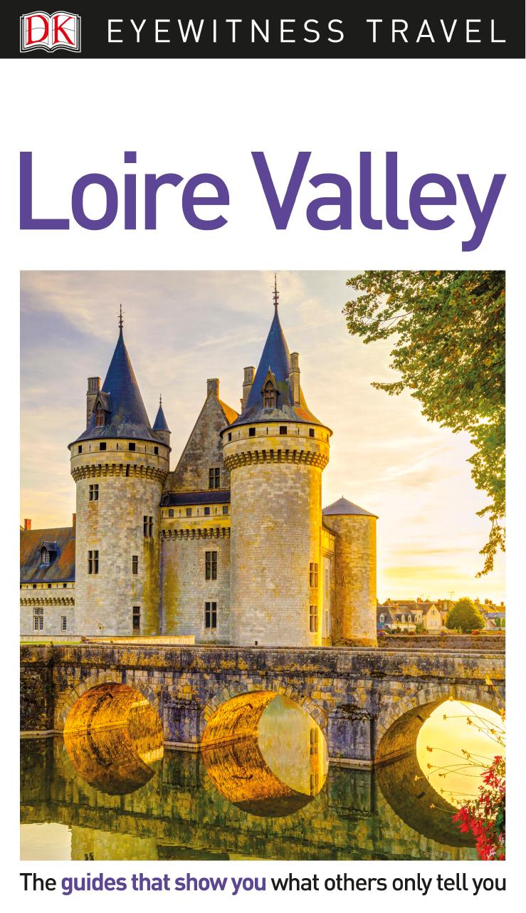 DK Eyewitness Loire Valley (Travel Guide) by DK Eyewitness