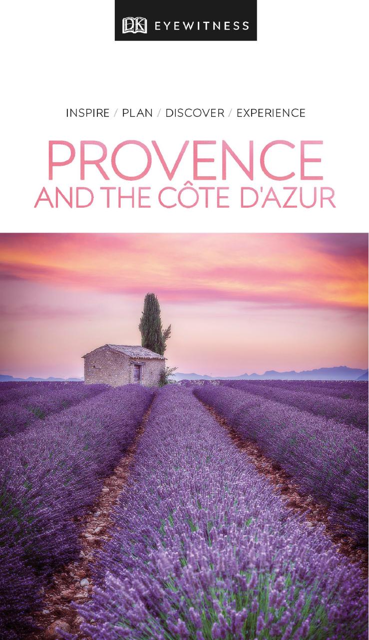DK Eyewitness Provence and the CÃ´te d'Azur (Travel Guide) by DK Eyewitness