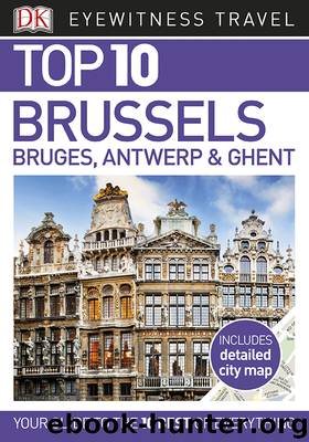 DK Eyewitness Top 10 Brussels, Bruges, Antwerp & Ghent by DK