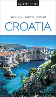 DK Eyewitness Travel Guide Croatia by DK Travel