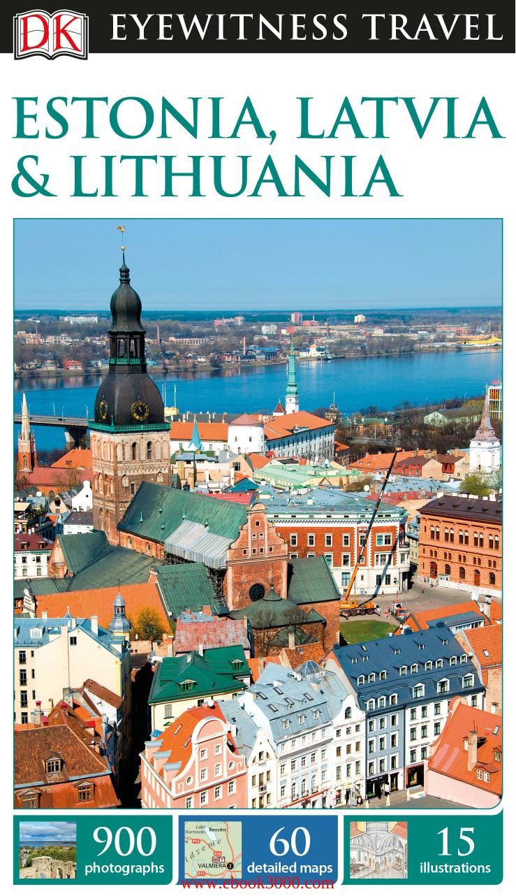 DK Eyewitness Travel Guide Estonia, Latvia & Lithuania by Unknow