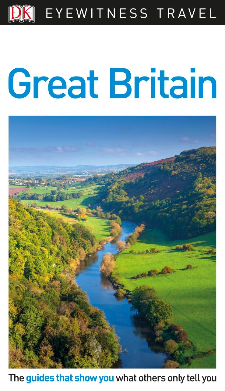 DK Eyewitness Travel Guide Great Britain, 3rd Edition by DK Travel
