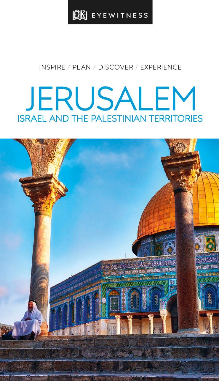 DK Eyewitness Travel Guide Jerusalem: Israel and the Palestinian Territories by DK