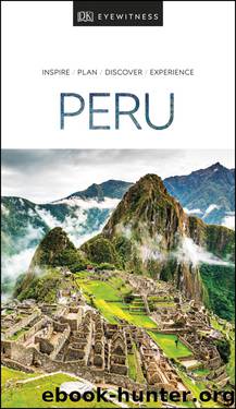 DK Eyewitness Travel Guide Peru by DK Travel