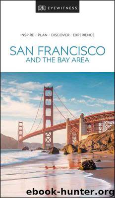 DK Eyewitness Travel Guide San Francisco and the Bay Area by DK Travel