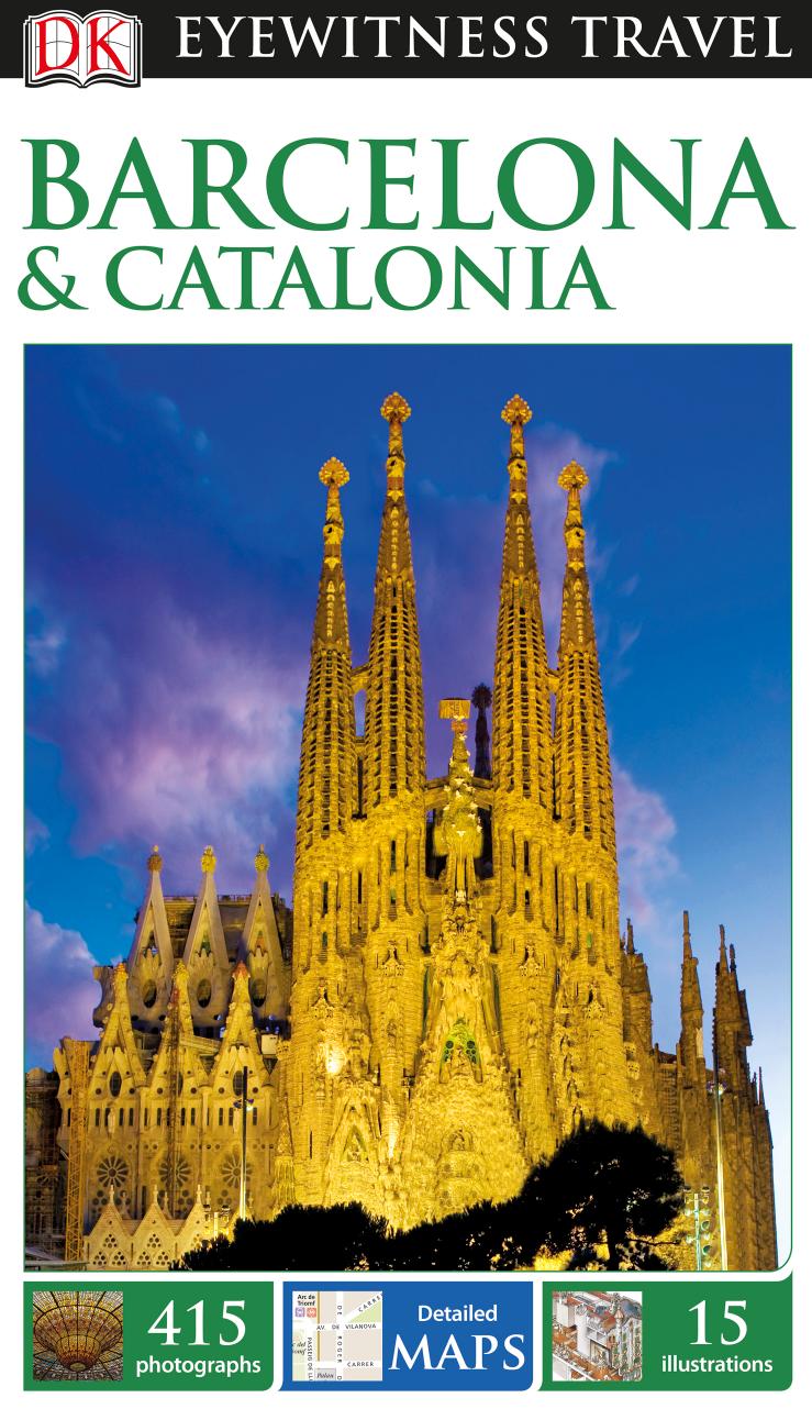 DK Eyewitness Travel Guide: Barcelona & Catalonia by DK Publishing