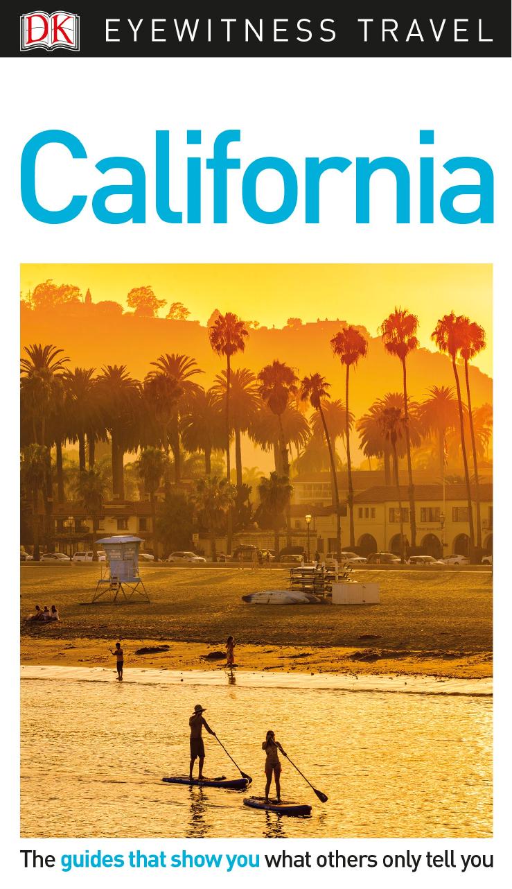 DK Eyewitness Travel Guide: California by DK Travel