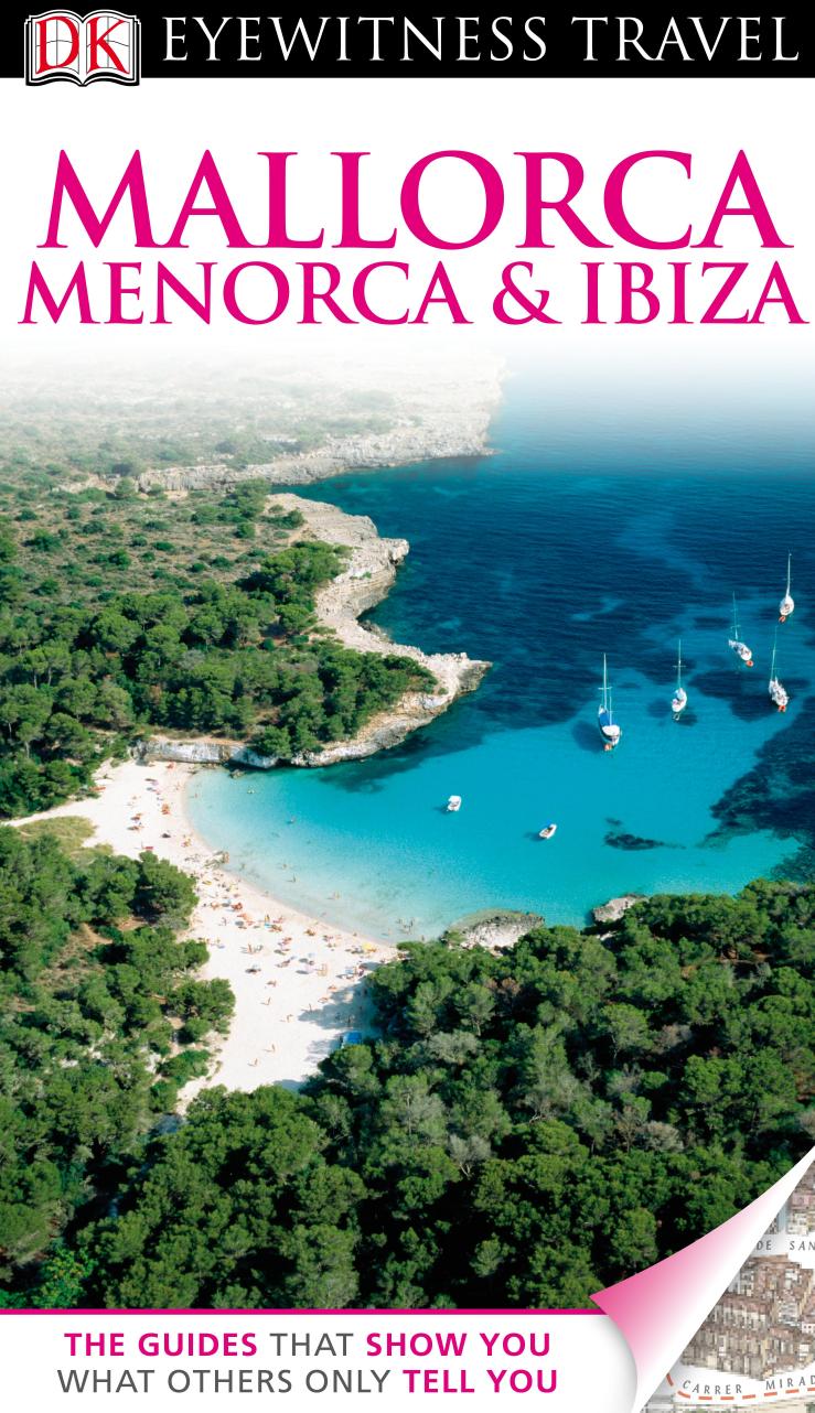 DK Eyewitness Travel Guide: Mallorca, Menorca & Ibiza by DK by DK Publishing