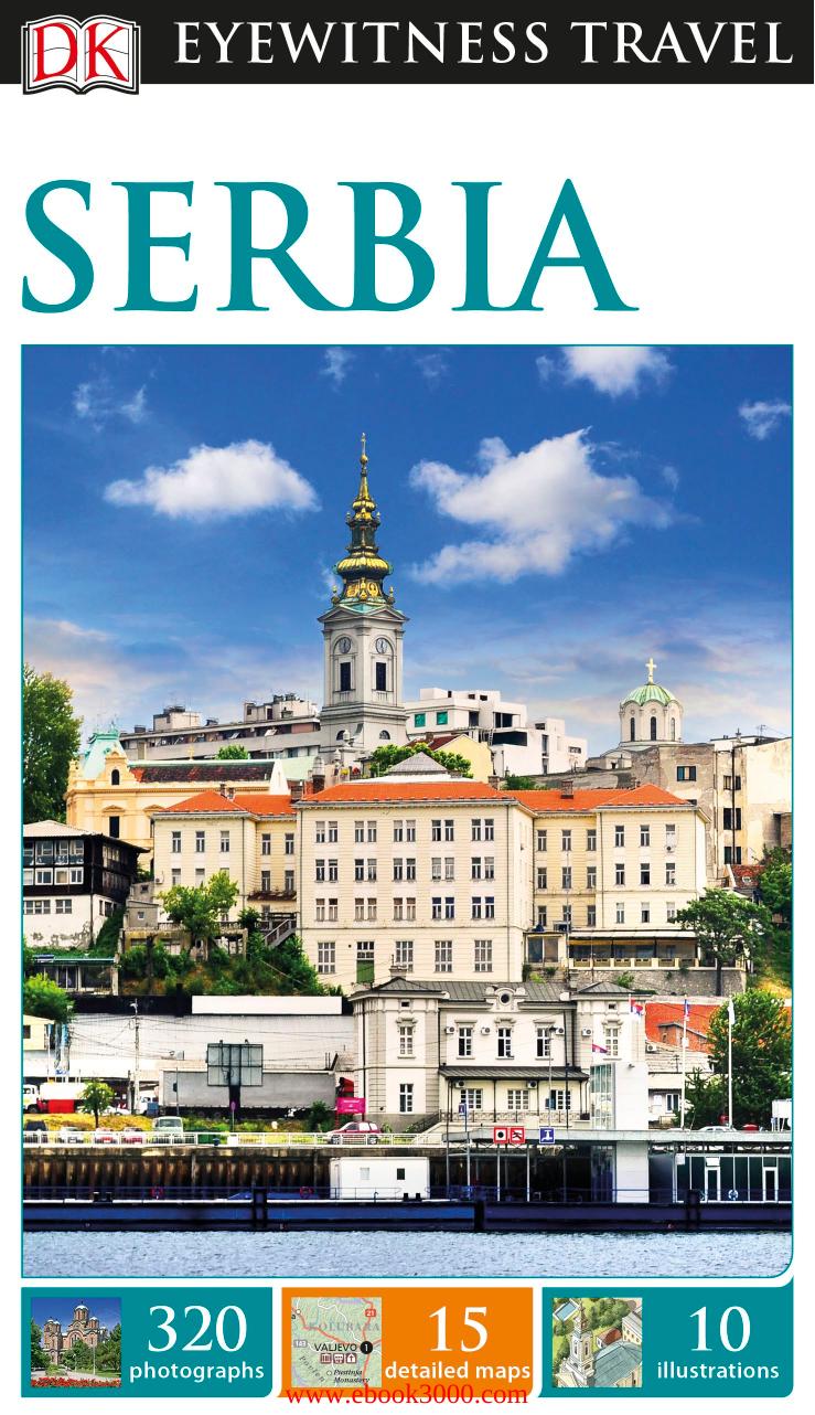 DK Eyewitness Travel Guide: Serbia by Unknow