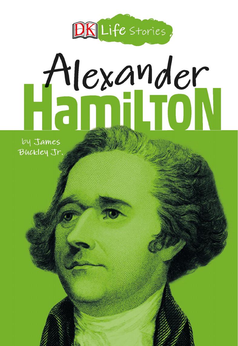 DK Life Stories Alexander Hamilton (DK Life Stories) by Unknow