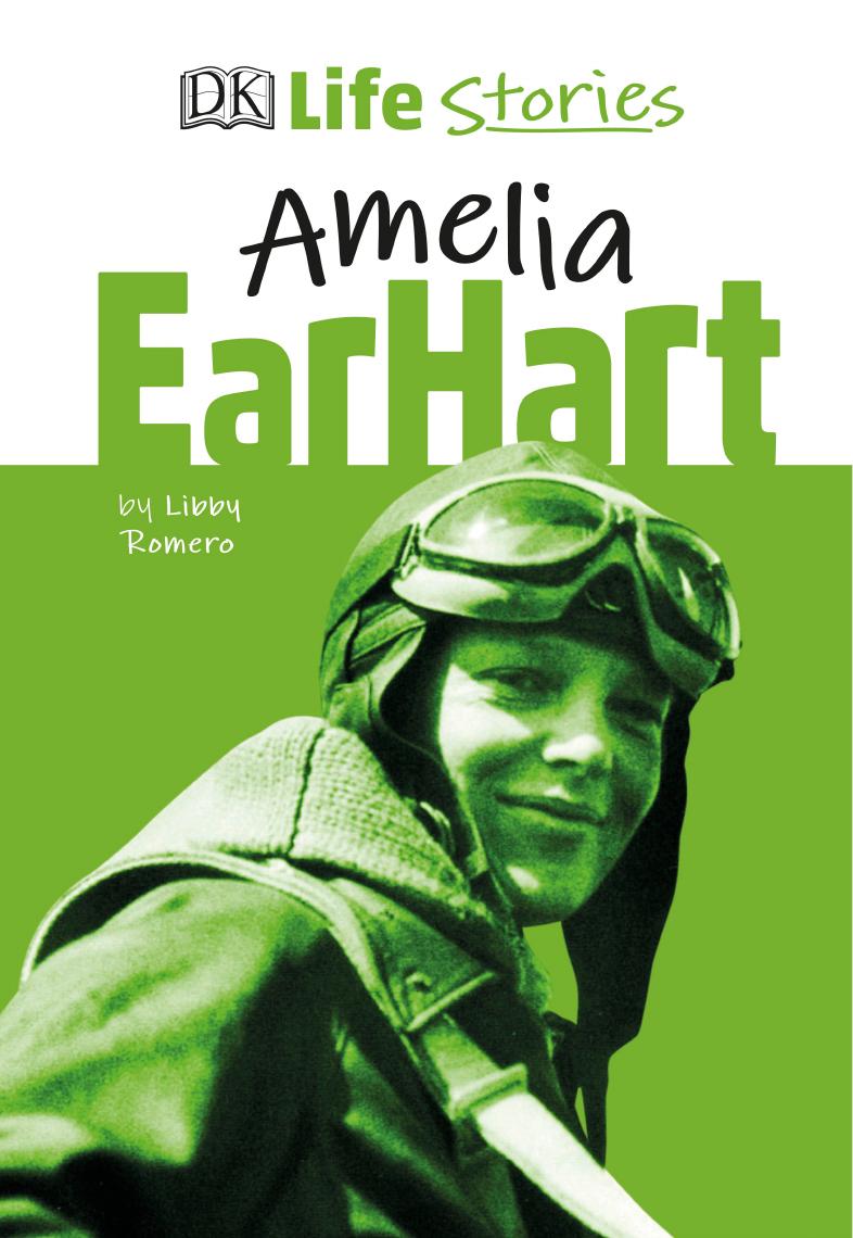 DK Life Stories Amelia Earhart by DK Publishing