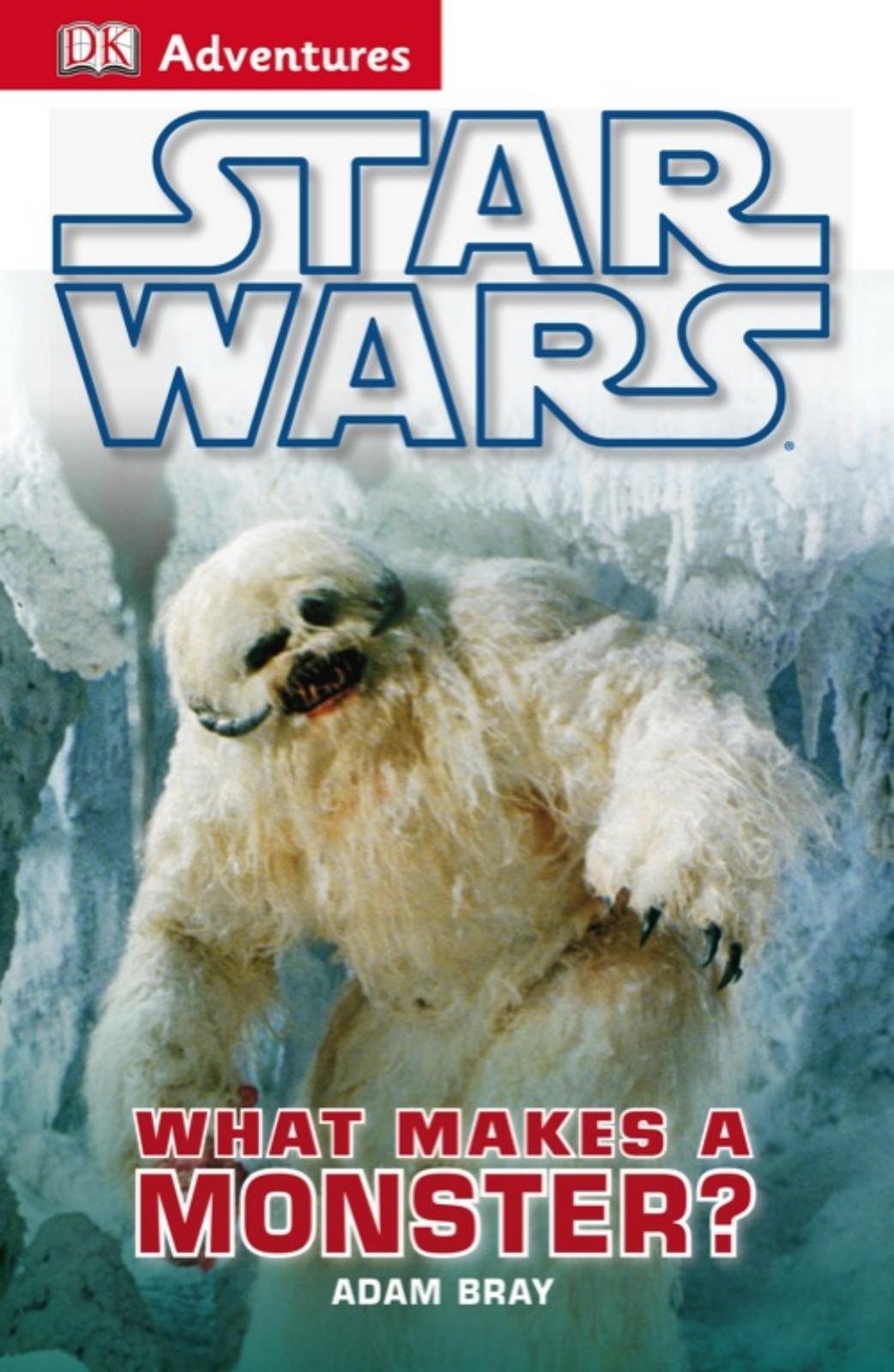 DK Publishing - Star Wars by What Makes a Monster