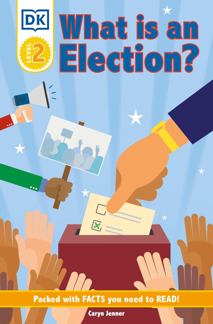 DK Reader Level 2: What Is An Election? by Dorling Kindersley