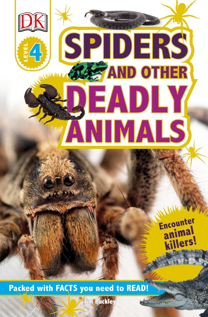 DK Readers L4: Spiders and Other Deadly Animals: Meet Some of Earth's Scariest Animals! by James Buckley