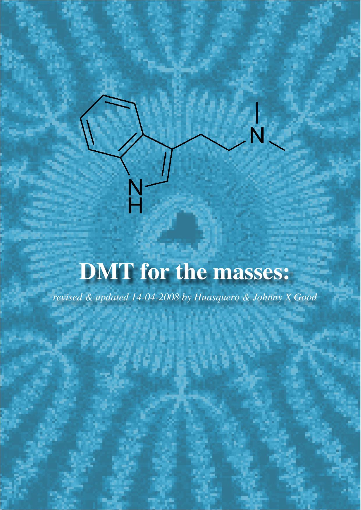 DMT for the Masses - Manufacturing DMT by Anonymous