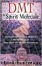 DMT_The Spirit Molecule by Rick Strassman
