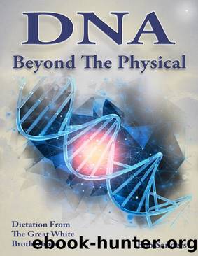 DNA - Beyond The Physical by Bob Sanders