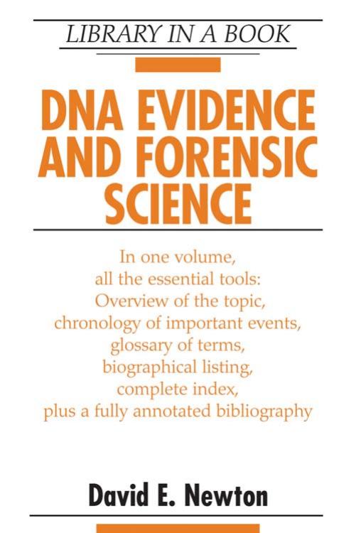 DNA Evidence and Forensic Science (Library in a Book) by David E. Newton
