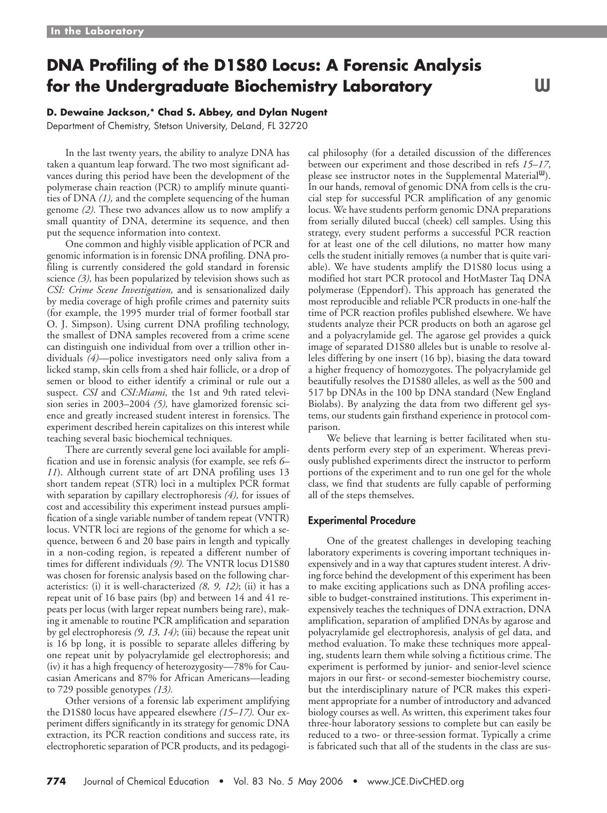 DNA Profiling of the D1S80 Locus: A Forensic Analysis for the Undergraduate Biochemistry Laboratory by D. Dewaine Jackson Chad S. Abbey & Dylan Nugent