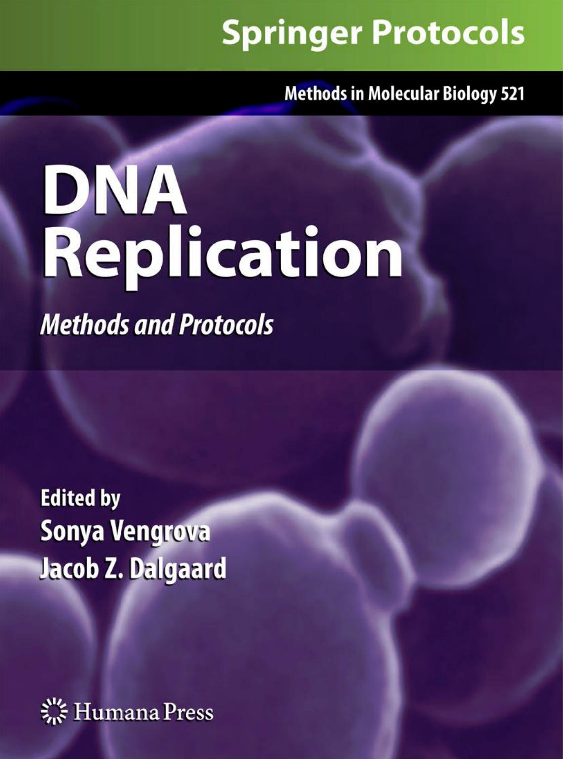 DNA Replication: Methods and Protocols by Stephen J. Aves (auth.) Sonya Vengrova Jacob Z. Dalgaard (eds.)
