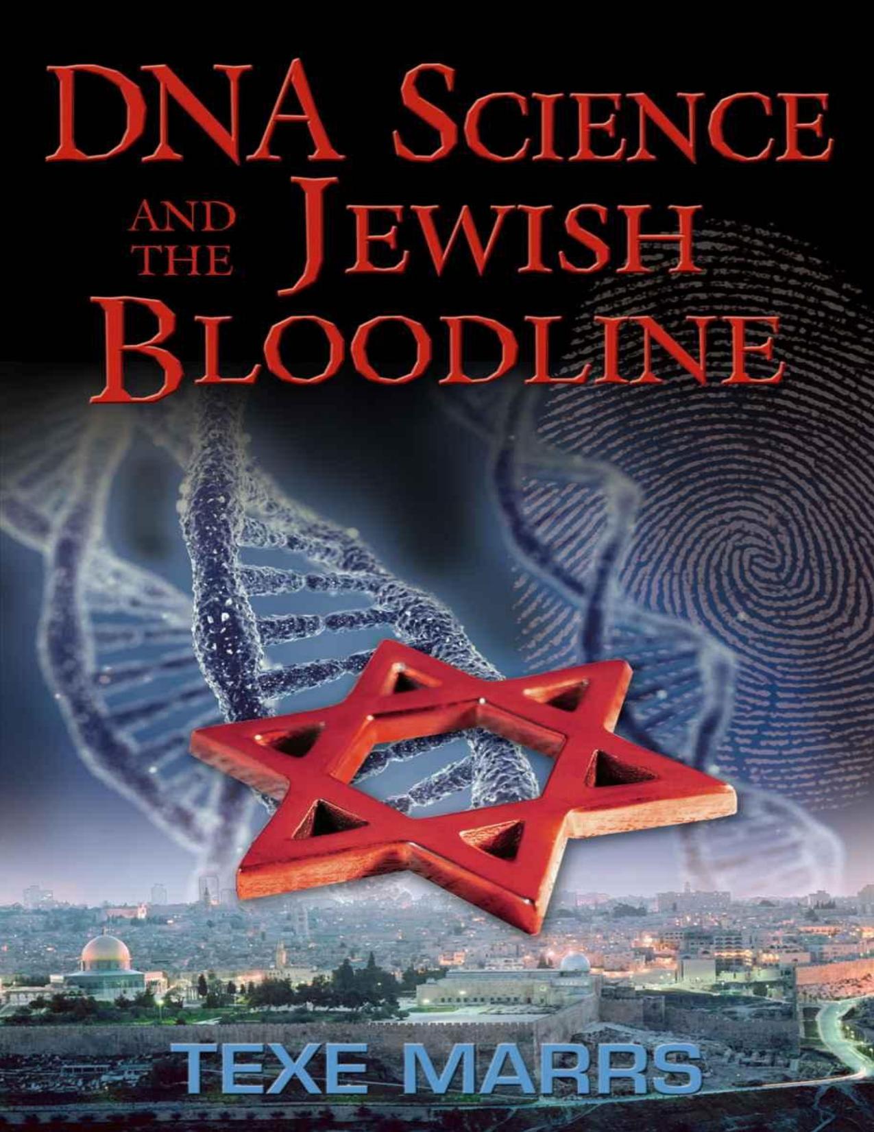 DNA Science and the Jewish Bloodline by Texe Marrs