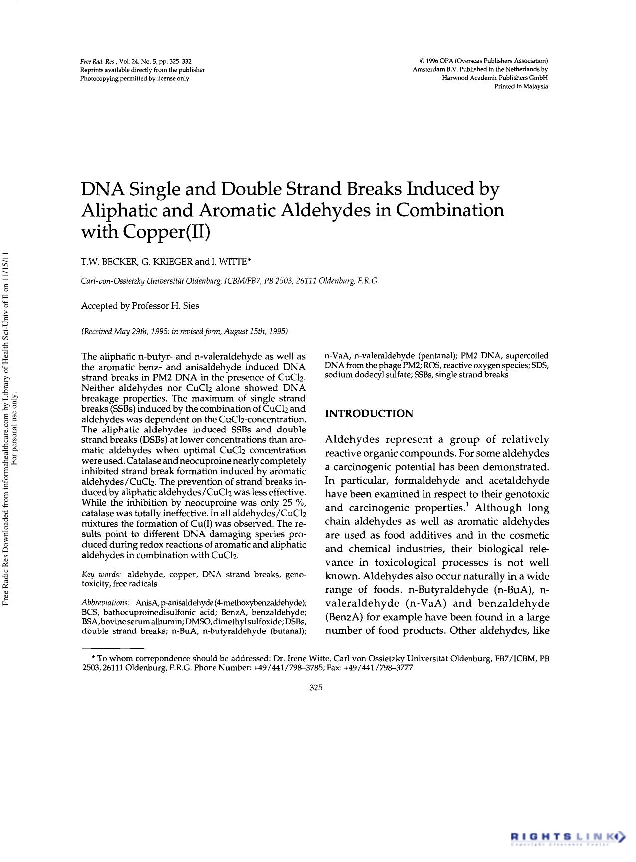 DNA Single and Double Strand Breaks Induced by Aliphatic and Aromatic Aldehydes in Combination with Copper(II) by T. W. Becker1 G. Krieger1 & I. Witte1†
