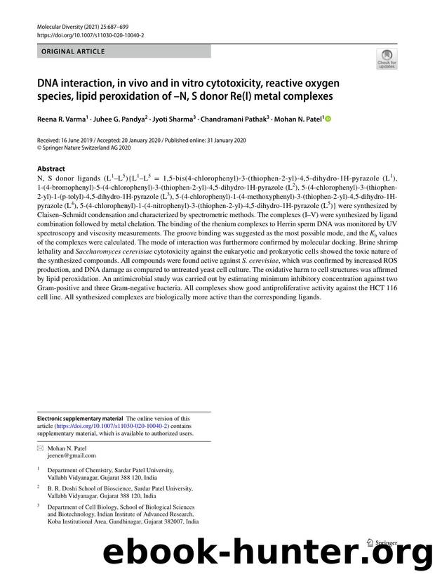 DNA interaction, in vivo and in vitro cytotoxicity, reactive oxygen species, lipid peroxidation of âN, S donor Re(I) metal complexes by Reena R. Varma & Juhee G. Pandya & Jyoti Sharma & Chandramani Pathak & Mohan N. Patel