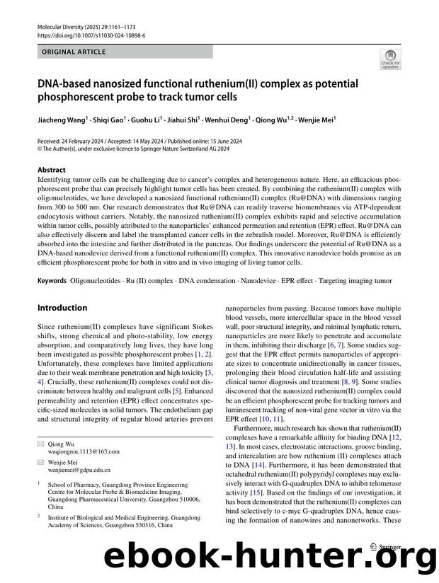 DNA-based nanosized functional ruthenium(II) complex as potential phosphorescent probe to track tumor cells by Jiacheng Wang & Shiqi Gao & Guohu Li & Jiahui Shi & Wenhui Deng & Qiong Wu & Wenjie Mei