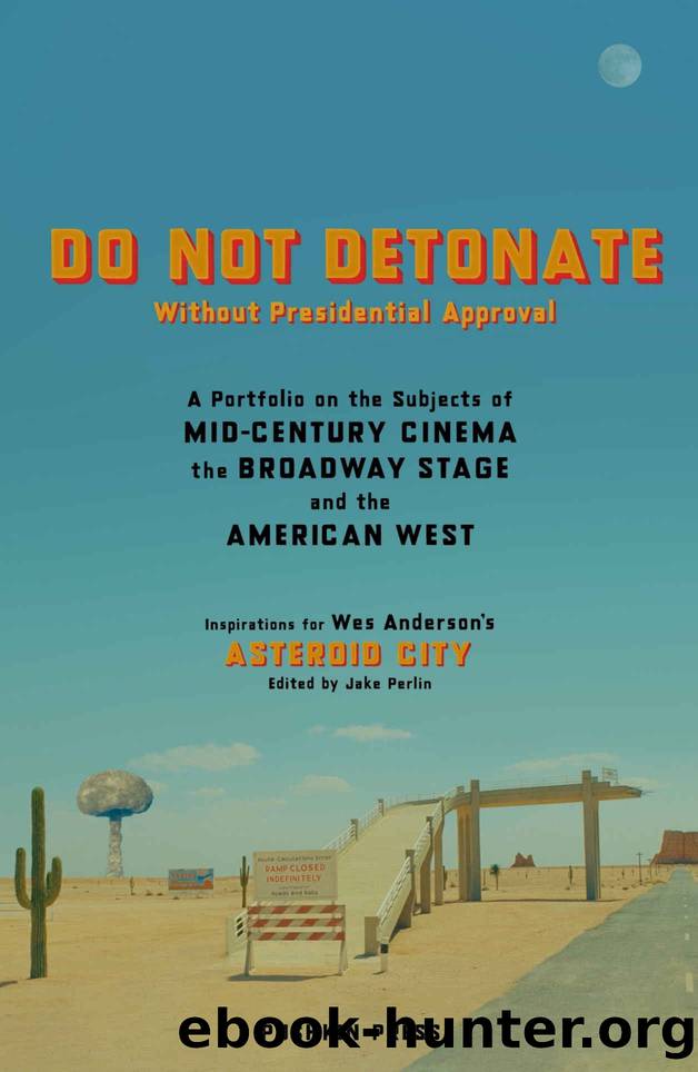 DO NOT DETONATE Without Presidential Approval by Wes Anderson's & Jake Perlin