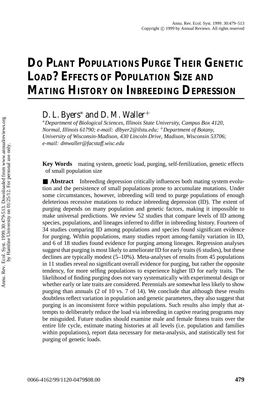 DO PLANT POPULATIONS PURGE THEIR GENETIC LOAD? EFFECTS OF POPULATION SIZE AND MATING HISTORY ON INBREEDING DEPRESSION by D. L. Byers* & D. M. Waller+