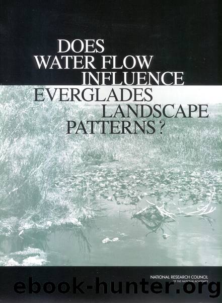 DOES WATER FLOW INFLUENCE EVERGLADES LANDSCAPE PATTERNS? by National Research Council of the National Academies