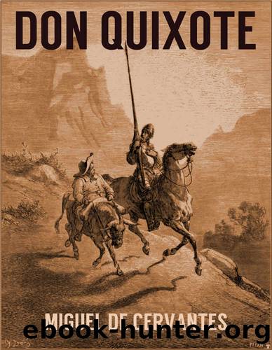 DON QUIXOTE (illustrated, unabridged) by MIGUEL DE CERVANTES