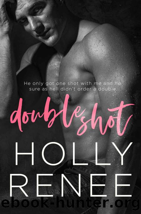 DOUBLE SHOT by Holly Renee