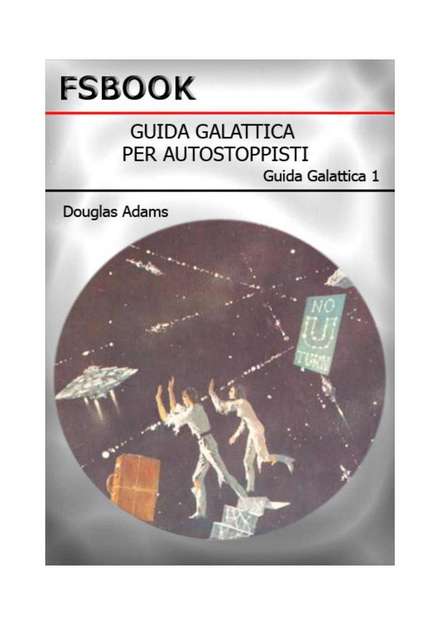 DOUGLAS ADAMS by Guida Galattica Per Gli Autostoppisti