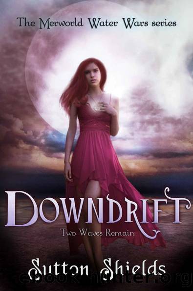 DOWNDRIFT (The Merworld Water Wars, Book 4) by Sutton Shields