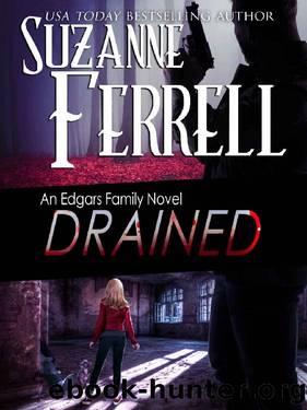 DRAINED (Edgars Family Novels Book 6) by Suzanne Ferrell