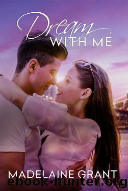 DREAM WITH ME by Madelaine Grant