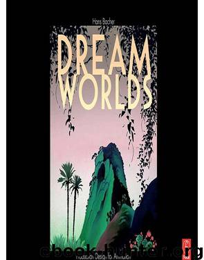 DREAM WORLDS by Hans P Bacher